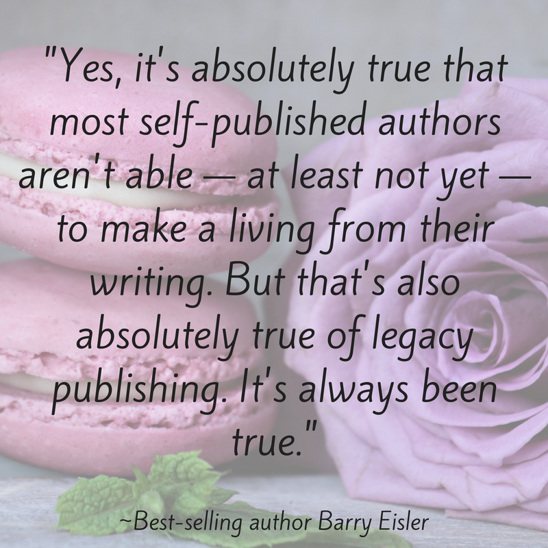 there are lots of writers ... thousands of writers who are making a good living from self-publishing._ _Best-selling author Barry Eisler (5)