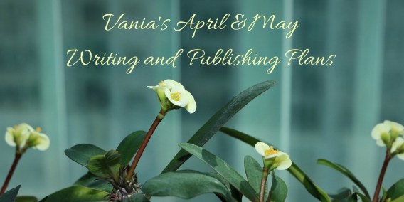 Vania's AprilMay Plans