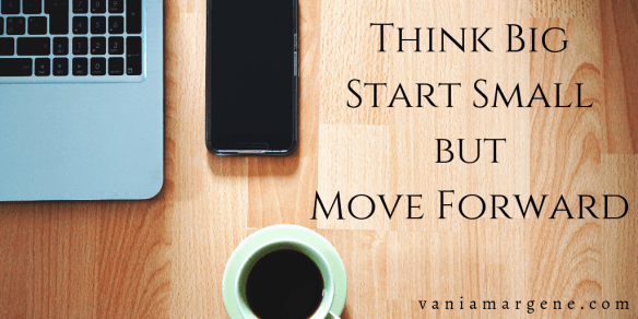 think big start small