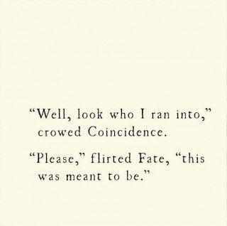 coicidence and fate