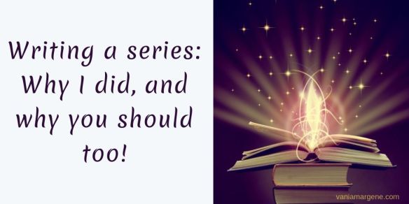 Writing a series_ Why I did, and why you should too!