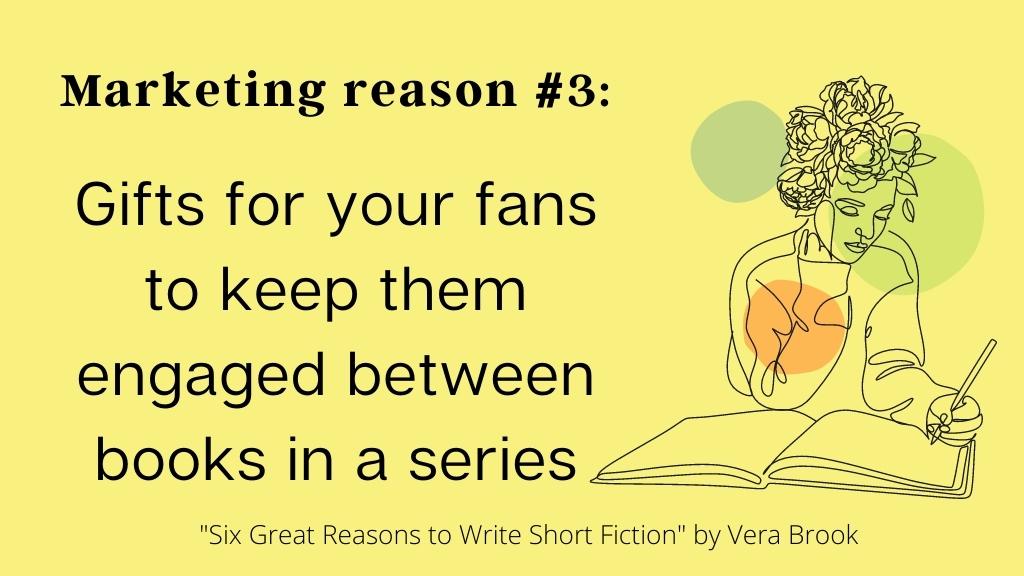 sketch of woman sitting at desk, yellow background, text: marketing reason 3: gift for fans to keep them engaged between books in a series

