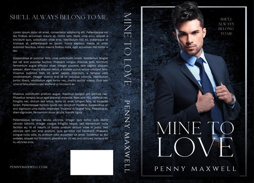 full wrap book cover. title Mine to Love. PIcture of a handsome man wearing navy suit in front of navy grunge background