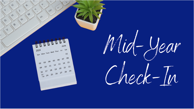 flatlay desk--keyboard, cactus plant, and calendar showing June 2024. text reads mid-year check-in