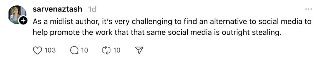 sarvenaztash
1d
As a midlist author, it’s very challenging to find an alternative to social media to help promote the work that that same social media is outright stealing.