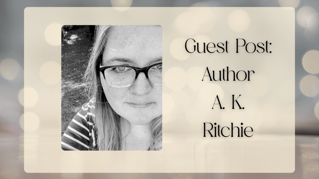 cream and blue bokeh. cream square with author's photo.  text says. guest post: author a.k. ritchie