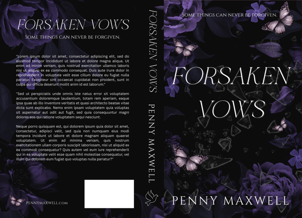 Forsaken Vows (full wrap):
Dark romance book cover mockup for Forsaken Vows featuring deep purple florals, butterflies, and cracked glass over a black background.