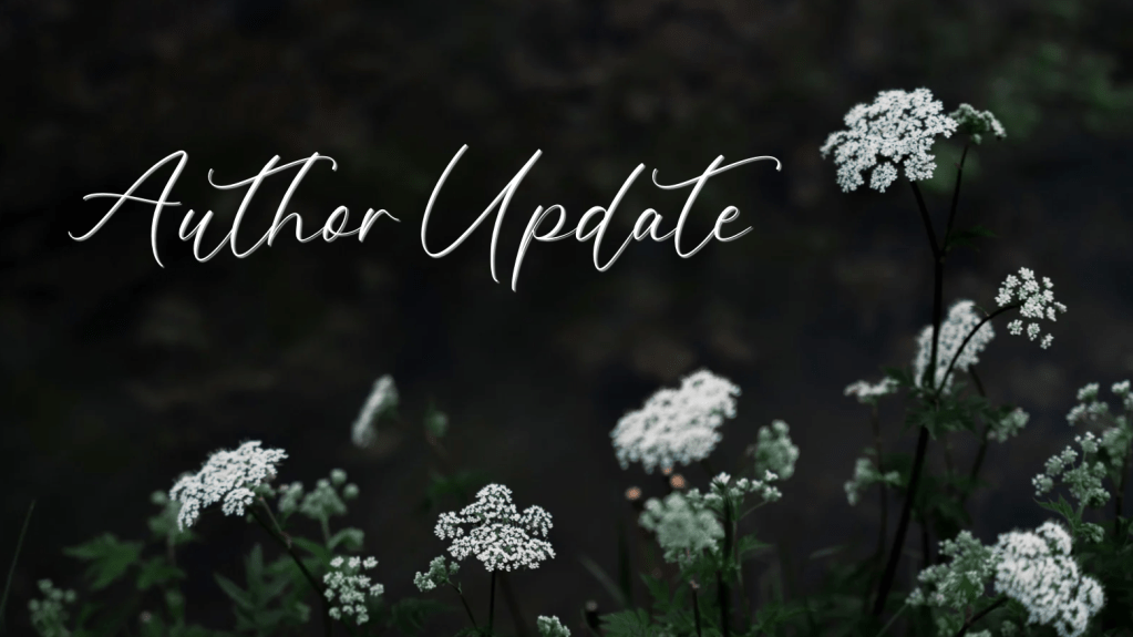 Dark floral image featuring delicate white wildflowers against a blurred woodland background with the words "Author Update" in elegant script.