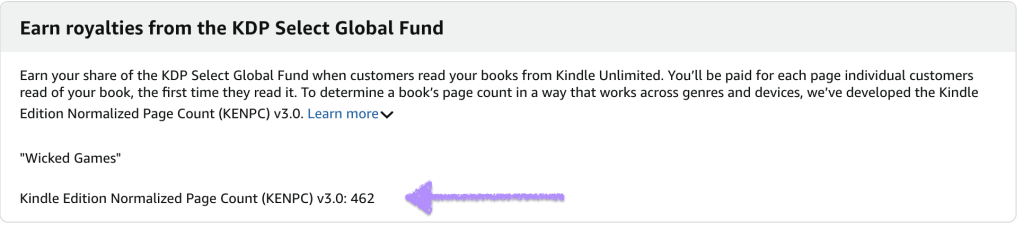 Screenshot of Amazon KDP’s “Earn royalties from the KDP Select Global Fund” section, explaining how authors earn royalties from Kindle Unlimited page reads. The listing for Wicked Games shows a Kindle Edition Normalized Page Count (KENPC) of 462 pages, highlighted by a purple arrow.